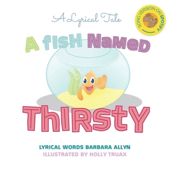 Paperback A Fish Named Thirsty Book