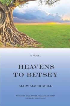 Paperback Heavens To Betsey Book