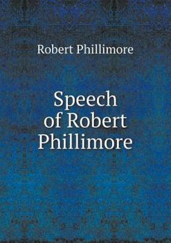 Paperback Speech of Robert Phillimore Book