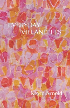 Paperback Everyday Villanelles Book