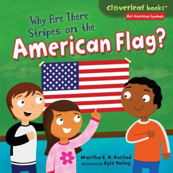 Library Binding Why Are There Stripes on the American Flag? Book