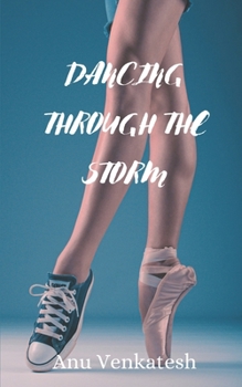 Paperback Dancing Through The Storm Book