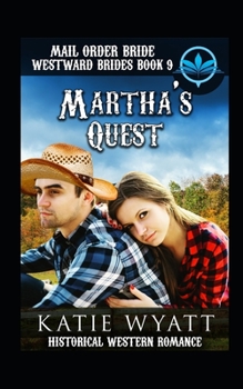 Paperback Mail Order Bride Martha's Quest: Historical Western Romance Book