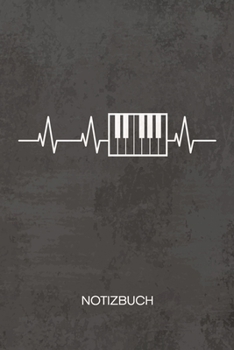 NOTIZBUCH A5 Dotted: Pianist Notizheft GEPUNKTET 120 Seiten - Klavier Herzschlag Notizblock Klaviererspieler Herz Skizzenbuch - Musikinstrumente Geschenk f�r Musiker S�nger Instrumentalist