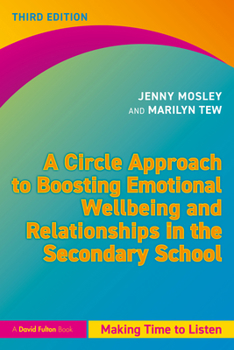 A Circle Approach to Boosting Emotional Wellbeing and Relationships in the Secondary School: Making Time to Listen