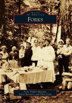 Forks (Images of America: Washington) - Book  of the Images of America: Washington