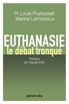 Paperback Euthanasie, le débat tronqué [French] Book