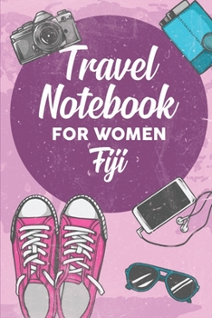 Paperback Travel Notebook for Women Fiji: 6x9 Travel Journal or Diary with prompts, Checklists and Bucketlists perfect gift for your Trip to Fiji for every Trav Book