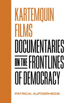 Paperback Kartemquin Films: Documentaries on the Frontlines of Democracy Book