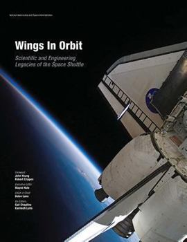 Paperback Wings In Orbit: Scientific and Engineering Legacies of the Space Shuttle Book