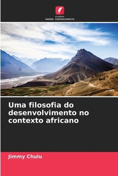 Uma filosofia do desenvolvimento no contexto africano (Portuguese Edition)