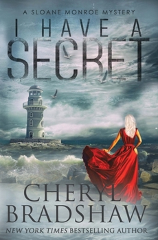 I Have a Secret - Book #3 of the Sloane Monroe