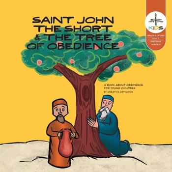 Paperback Saint John the Short & the Tree of Obedience: A book about obedience for toddlers and young children Book