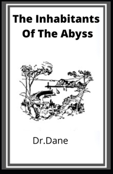 Paperback The Inhabitants Of The Abyss [Large Print] Book