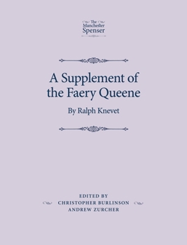 Hardcover A Supplement of the Faery Queene: By Ralph Knevet Book
