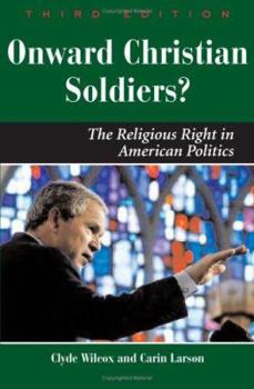 Paperback Onward Christian Soldiers: The Religious Right in American Politics Book