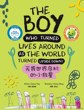 Paperback The Boy Who Turned Lives Around as the World Turned Upside Down! Book