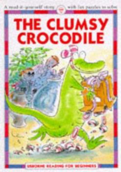 Paperback Clumsy Crocodile (Reading for Beginners) Book