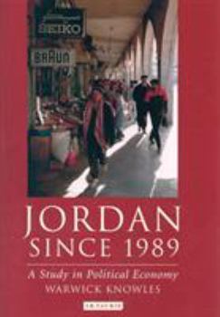 Hardcover Jordan Since 1989: A Study in Political Economy Book