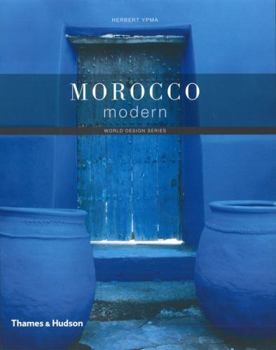 Morocco Modern (Ypma, Herbert J. M. World Design, 4.)