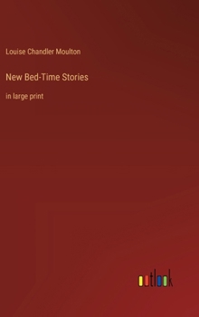 Hardcover New Bed-Time Stories: in large print Book