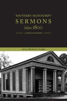 Paperback Southern Manuscript Sermons before 1800: A Bibliography Book