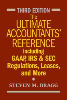 Hardcover The Ultimate Accountants' Reference: Including GAAP, IRS and SEC Regulations, Leases, and More Book