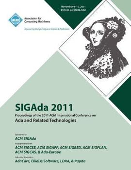 Paperback SIGAda 2011 Proceedings of the 2011 ACM Conference on Ada and Related Technologies Book