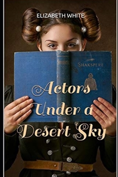 Paperback Actors Under a Desert Sky Book