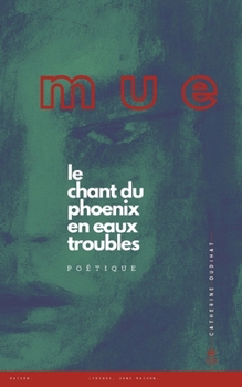 Paperback Mue: Le Chant du Phoenix en eaux troubles [French] Book