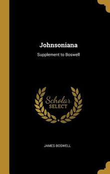 Hardcover Johnsoniana: Supplement to Boswell Book