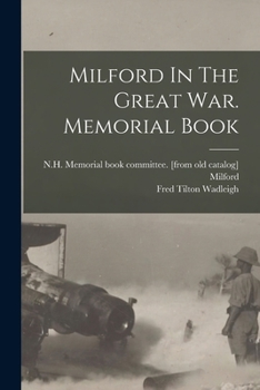 Paperback Milford In The Great War. Memorial Book