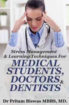 Paperback Stress Management & Learning Techniques for Medical Students, Doctors, Dentists Book