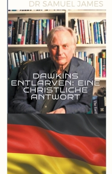 Paperback Dawkins Entlarven: Eine Christliche Antwort [German] Book