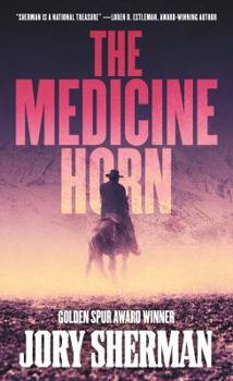 The Medicine Horn (The Bookskinners Trilogy, No 1) - Book #1 of the Buckskinners