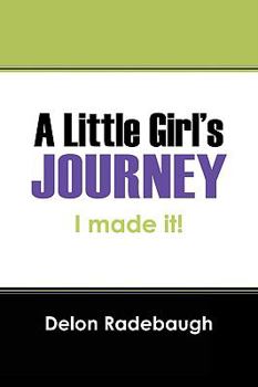 Paperback A Little Girl's Journey: I made it! Book