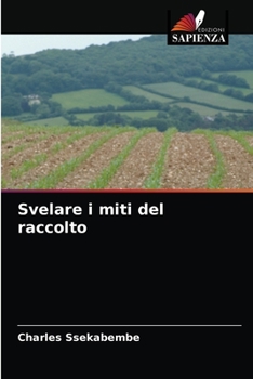 Paperback Svelare i miti del raccolto [Italian] Book
