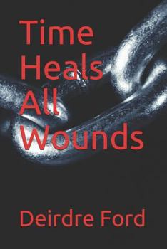 Paperback Time Heals All Wounds Book