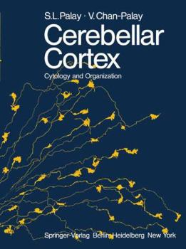 Paperback Cerebellar Cortex: Cytology and Organization Book