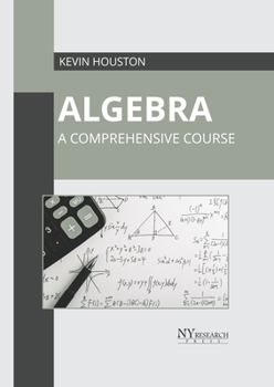Hardcover Algebra: A Comprehensive Course Book