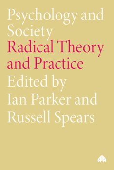 Paperback Psychology and Society: Radical Theory and Practice Book