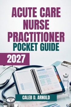 Paperback Acute Care Nurse Practitioner Pocket Guide 2027 Book
