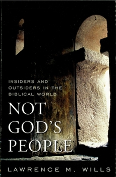 Not God's People: Insiders and Outsiders in the Biblical World