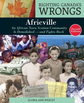 Hardcover Righting Canada's Wrongs: Africville: An African Nova Scotian Community Is Demolished ? and Fights Back Book