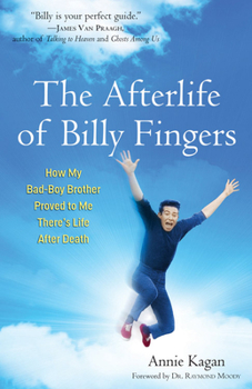 Paperback The Afterlife of Billy Fingers: How My Bad-Boy Brother Proved to Me There's Life After Death Book