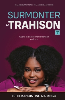 Paperback Surmonter la trahison: Tome 2 [French] Book