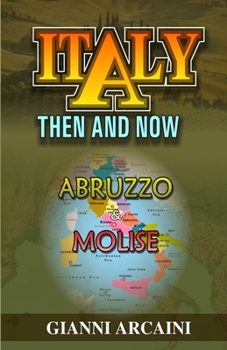 Paperback Italy Then and Now: Abruzzo & Molise Book