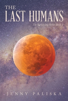 Paperback The Last Humans: The Surviving Series Book 2 Book