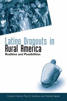 Hardcover Latino Dropouts in Rural America: Realities and Possibilities Book