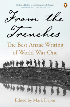 Paperback From the Trenches: The Best Anzac Writing of World War One Book